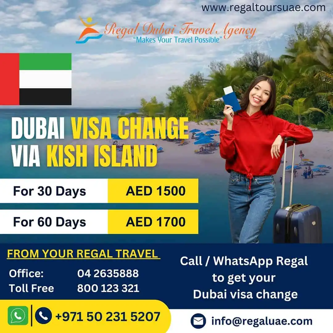 Dubai Visa Change Via Kish Island Book Now Regal Tours
